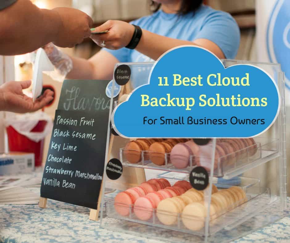 11 Best Cloud Backup Solutions For Small Business 2019 