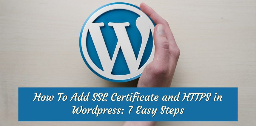 Header image of the blog title "How to Add SSL certificate and HTTPS in WordPress: # Easy Steps" with a backgroud of the wordpress logo