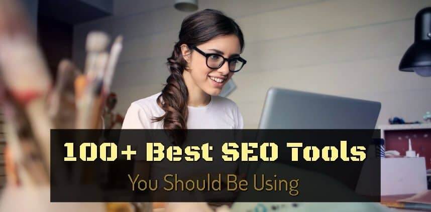 Header image 100+ Best SEO Tools You Should Be Using